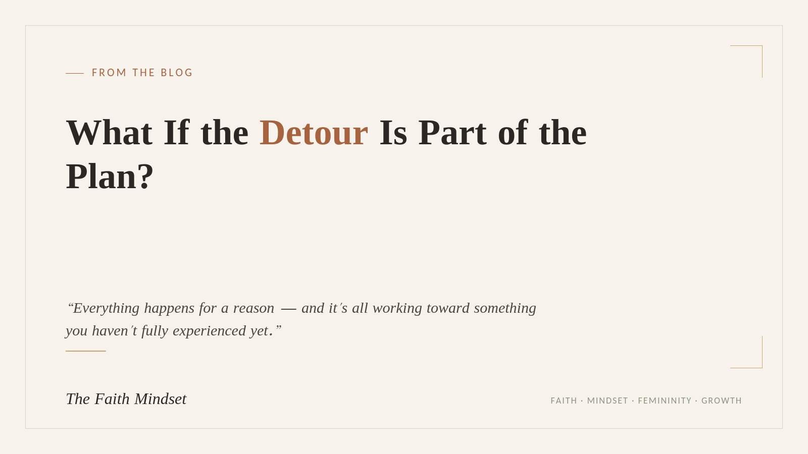 What If the Detour Is Part of the Plan?
