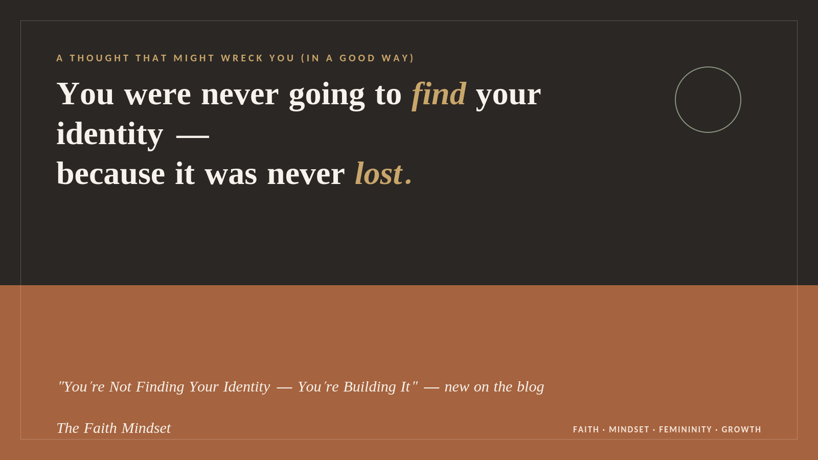Stop Trying to Find Yourself: Start Building Your Identity