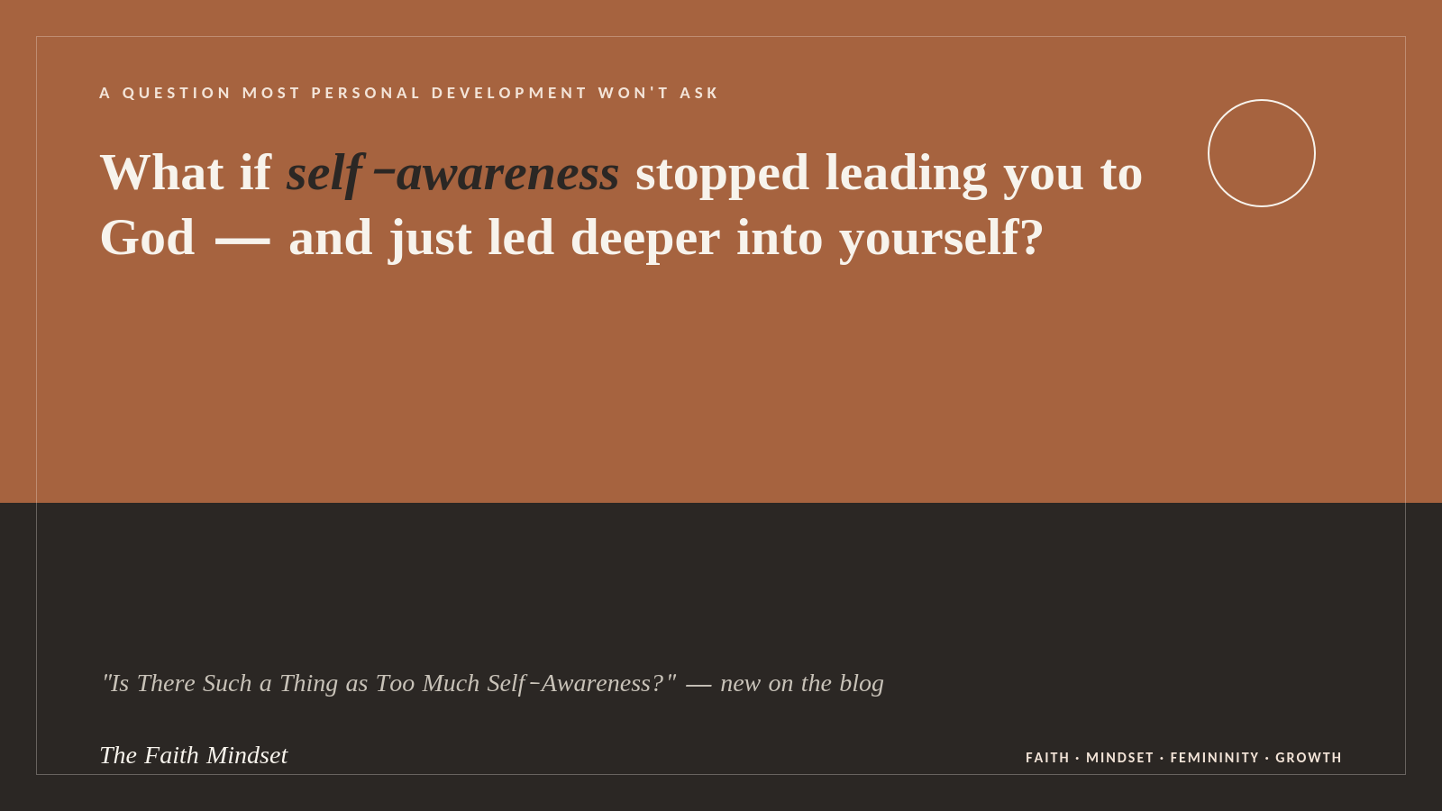 Self-Awareness Is Secretly Sabotaging Your Growth